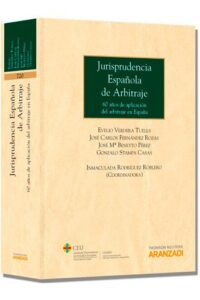 Jurisprudencia española de arbitraje -- 60 años de aplicación del arbitraje en España