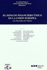 El espacio financiero único en la Unión Europea. Los mercados de valores