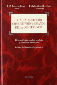 El nuevo derecho comunitario español de la competencia